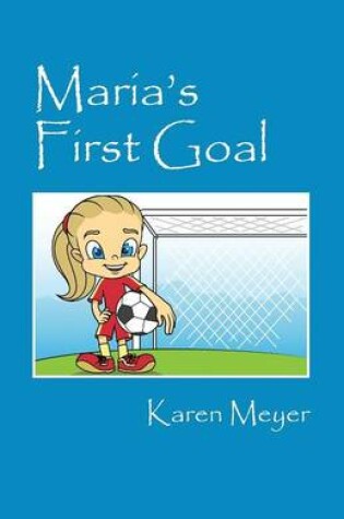 Cover of Maria's First Goal