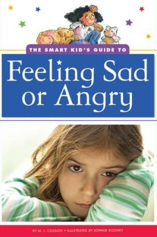 Cover of The Smart Kid's Guide to Feeling Sad or Angry