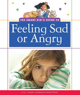 Cover of The Smart Kid's Guide to Feeling Sad or Angry