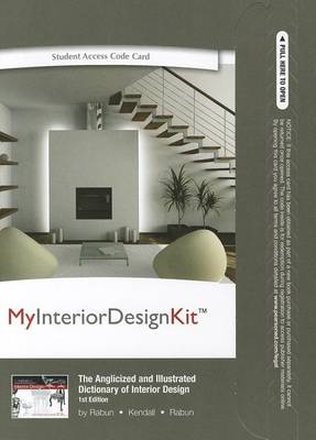 Book cover for MyInteriorDesignKit -- Access Code -- for The Anglicized and Illustrated Dictionary of Interior Design