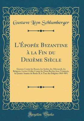 Book cover for L'Epopee Byzantine A La Fin Du Dixieme Siecle