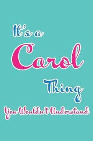 Cover of It's a Carol Thing You Wouldn't Understand