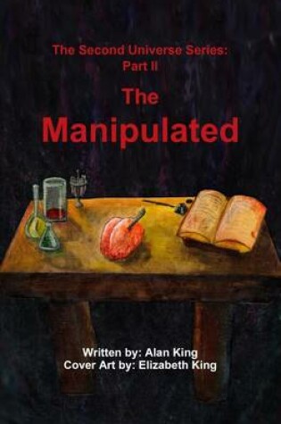 Cover of The Manipulated: The Second Universe Series Part II