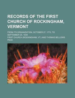 Book cover for Records of the First Church of Rockingham, Vermont; From Its Organization, October 27, 1773, to September 25, 1839