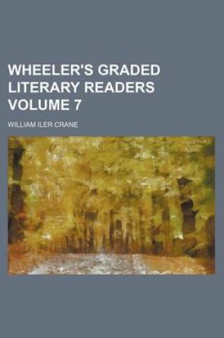 Cover of Wheeler's Graded Literary Readers Volume 7