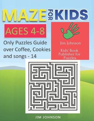 Book cover for Maze for Kids Ages 4-8 - Only Puzzles No Answers Guide You Need for Having Fun on the Weekend - 14