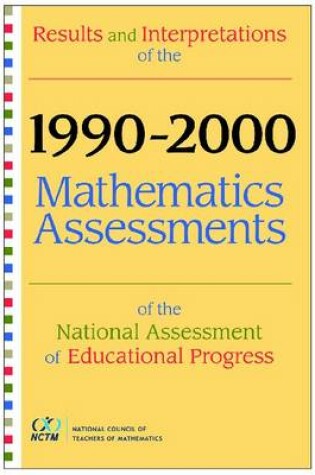 Cover of Results and Interpretations of the 1990 through 2000 Mathematics Assessment of the National Assessment of Educational Progress