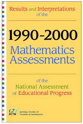 Book cover for Results and Interpretations of the 1990 through 2000 Mathematics Assessment of the National Assessment of Educational Progress