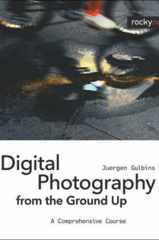 Cover of Digital Photography from the Ground Up