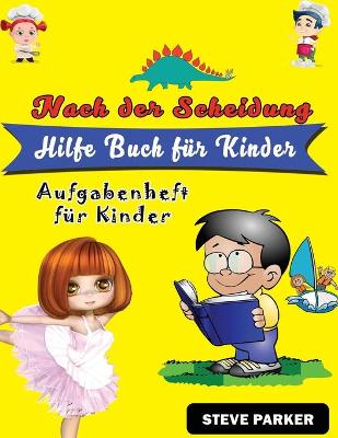 Book cover for Nach der Scheidung Hilfe Buch für Kinder