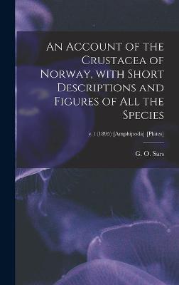 Cover of An Account of the Crustacea of Norway, With Short Descriptions and Figures of All the Species; v.1 (1895) [Amphipoda] [Plates]