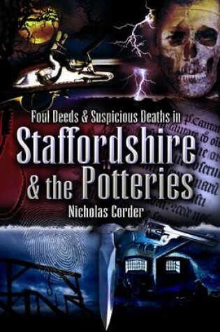 Cover of Foul Deeds and Suspicious Deaths Around Staffordshire and the Potteries