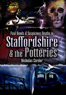 Book cover for Foul Deeds and Suspicious Deaths Around Staffordshire and the Potteries