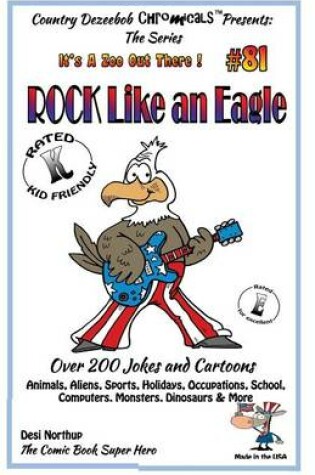 Cover of Rock Like An Eagle - Over 200 Jokes + Cartoons - Animals, Aliens, Sports, Holidays, Occupations, School, Computers, Monsters, Dinosaurs & More - in BLACK and WHITE