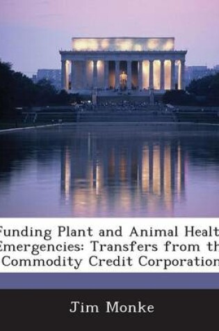 Cover of Funding Plant and Animal Health Emergencies