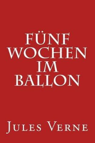 Cover of Fünf Wochen Im Ballon