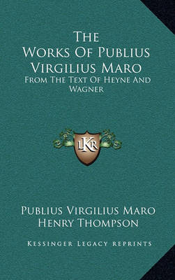 Book cover for The Works of Publius Virgilius Maro