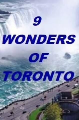Cover of 9 Wonders of Toronto