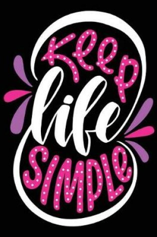 Cover of Keep Life Simple