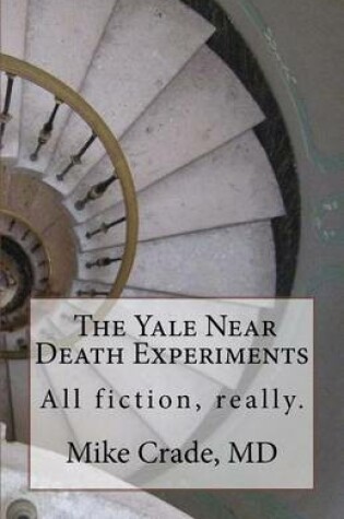 Cover of The Yale Near Death Experiments