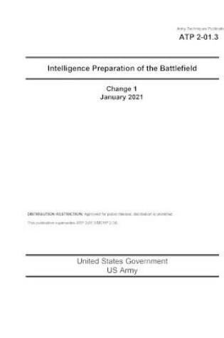 Cover of Army Techniques Publication ATP 2-01.3 Intelligence Preparation of the Battlefield Change 1 January 2021