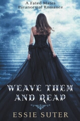 Cover of Weave Them and Reap