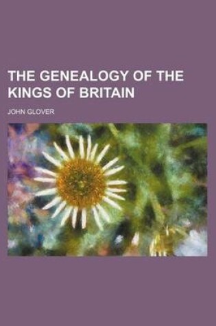 Cover of The Genealogy of the Kings of Britain