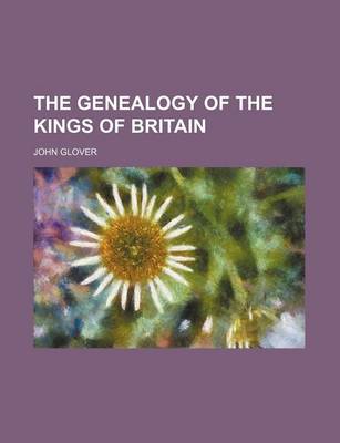 Book cover for The Genealogy of the Kings of Britain