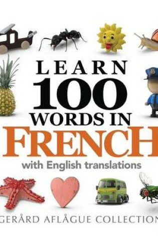 Cover of Learn 100 Words in French with English Translations