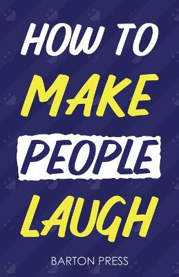Book cover for How to Make People Laugh