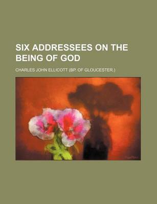 Book cover for Six Addressees on the Being of God