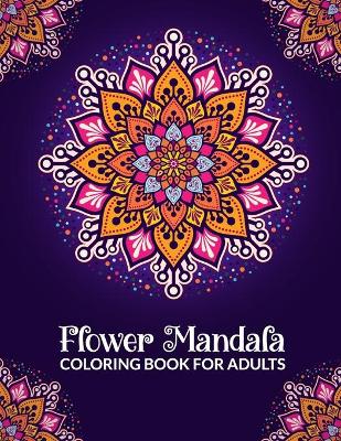 Book cover for Flower Mandala Coloring Book For Adults