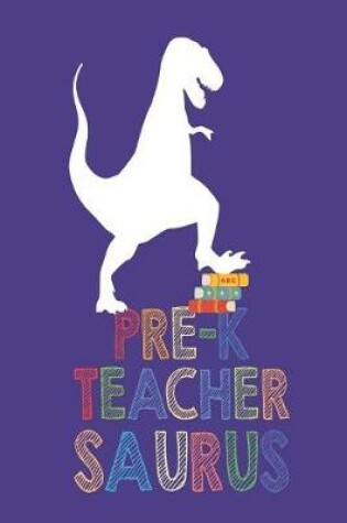 Cover of Pre-K Teacher Saurus