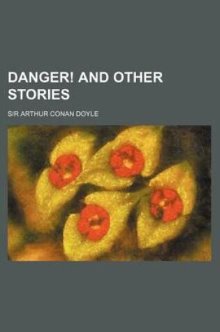 Cover of Danger! and Other Stories