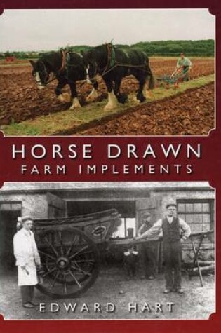 Cover of Horse Drawn Farm Implements