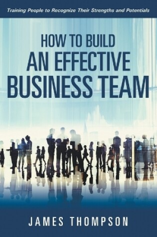 Cover of How to Build an Effective Business Team