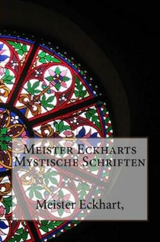 Cover of Meister Eckharts Mystische Schriften