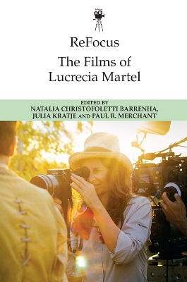 Cover of Refocus: the Films of Lucrecia Martel