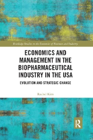 Cover of Economics and Management in the Biopharmaceutical Industry in the USA