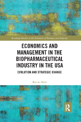 Cover of Economics and Management in the Biopharmaceutical Industry in the USA