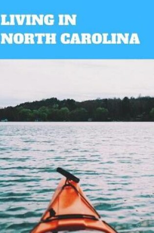 Cover of Living in North Carolina