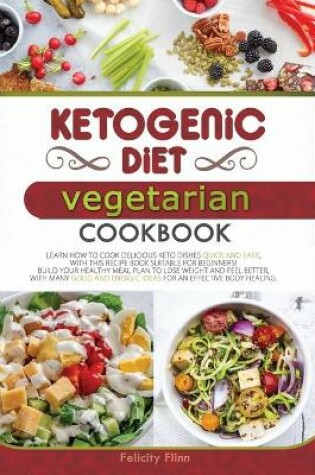 Cover of KETOGENIC DIET VEGETARIAN COOKBOOK (second edition)