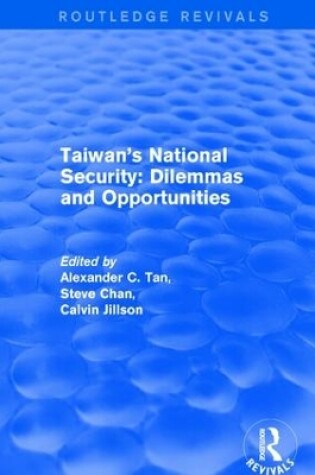 Cover of Revival: Taiwan's National Security: Dilemmas and Opportunities (2001)