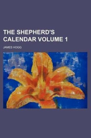 Cover of The Shepherd's Calendar Volume 1