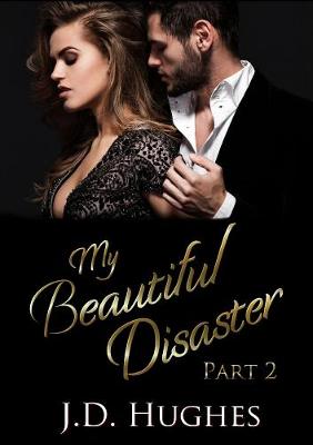 Book cover for My Beautiful Disaster Part 2