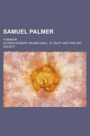 Cover of Samuel Palmer; A Memoir