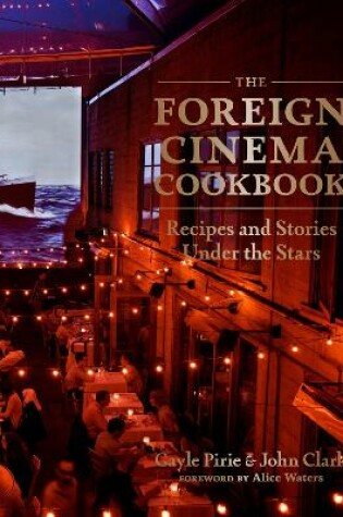 Cover of The Foreign Cinema Cookbook