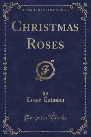 Cover of Christmas Roses (Classic Reprint)