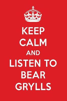 Book cover for Keep Calm and Listen to Bear Grylls