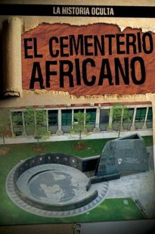 Cover of El Cementerio Africano (the African Burial Ground)